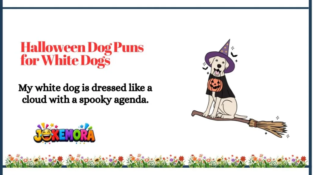 Halloween Dog Puns for White Dogs