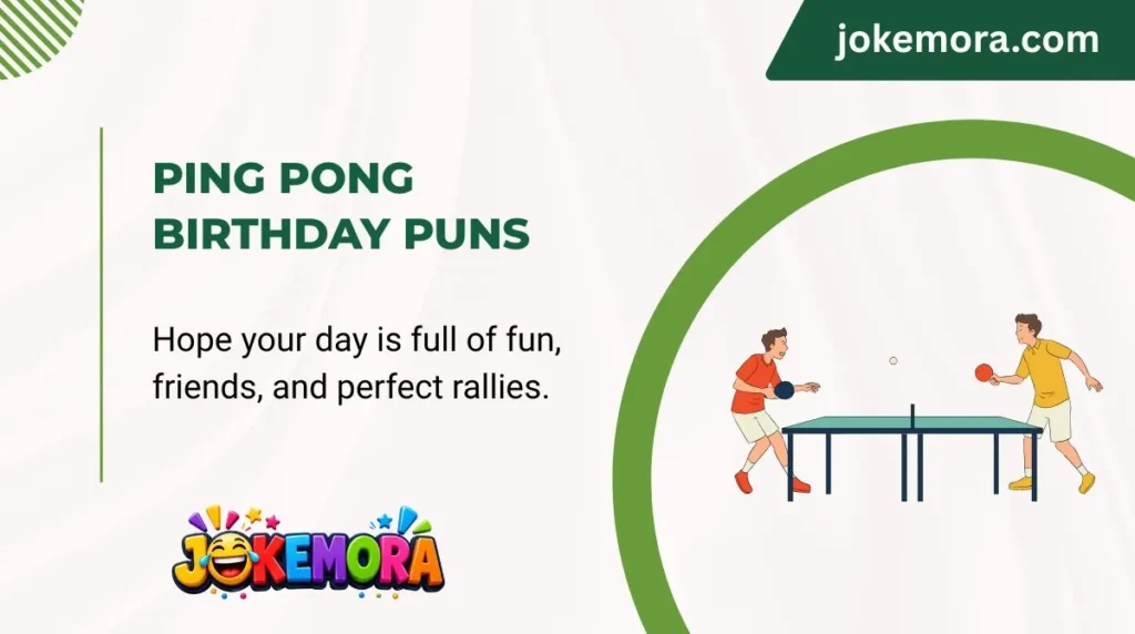Ping Pong Birthday Puns