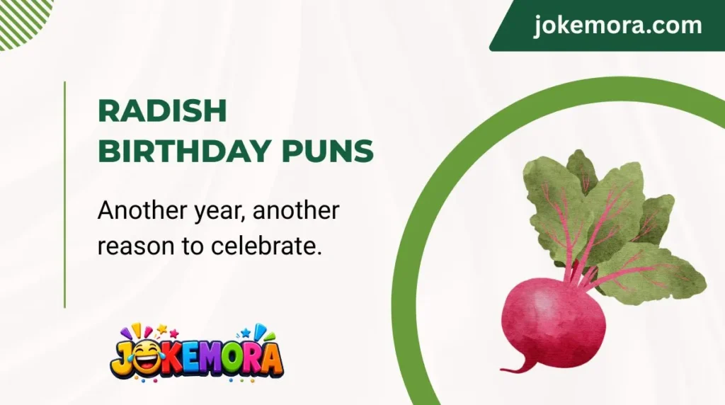 Radish Birthday Puns