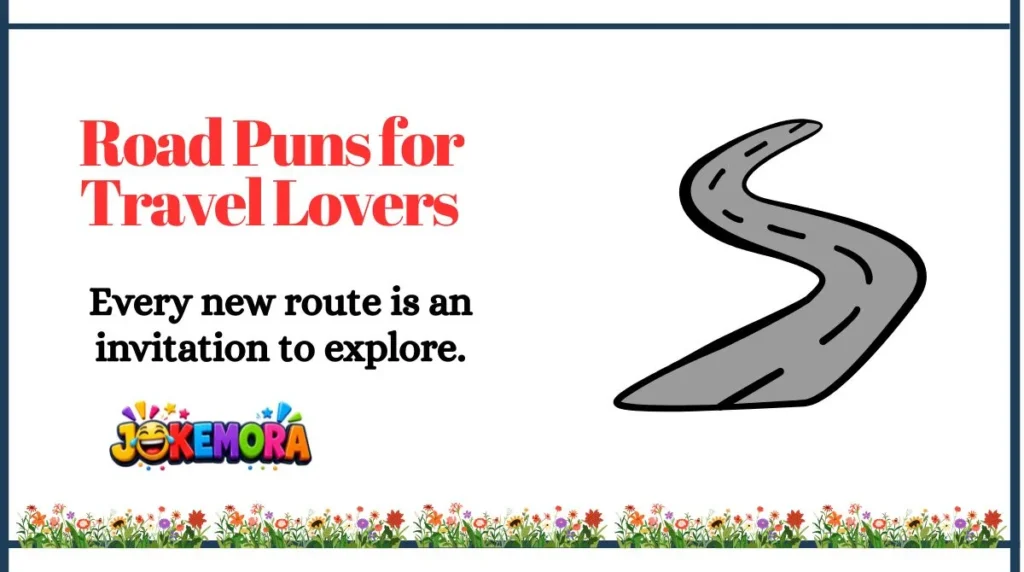 Road Puns for Travel Lovers