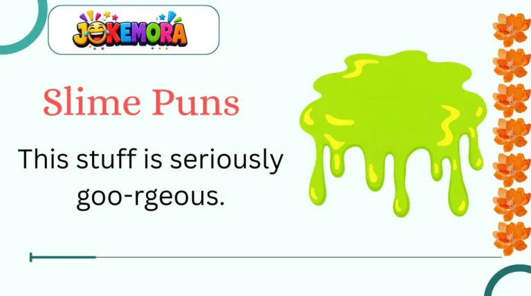 Slime Puns