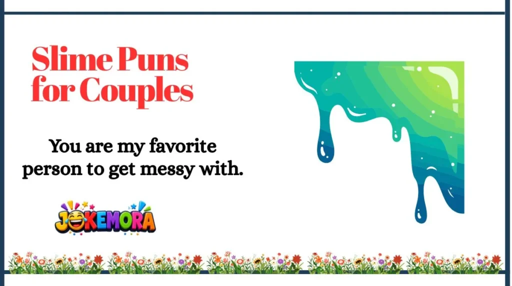 Slime Puns for Couples