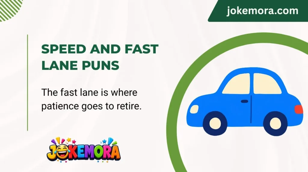 Speed and Fast Lane Puns