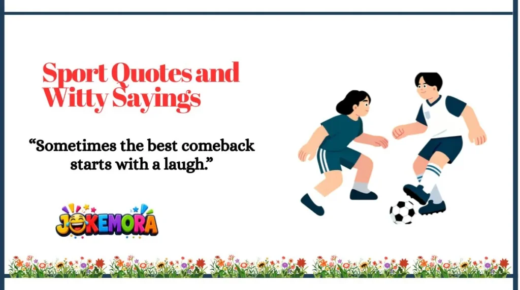 Sport Quotes and Witty Sayings