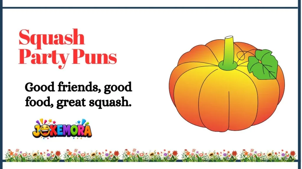 Squash Party Puns
