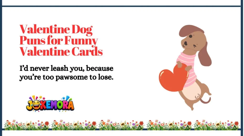 Valentine Dog Puns for Funny Valentine Cards