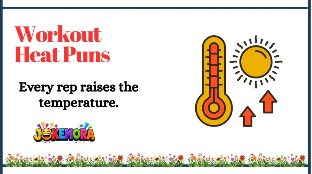 Workout Heat Puns