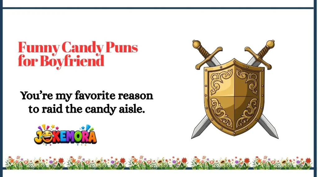 Funny Candy Puns for Boyfriend