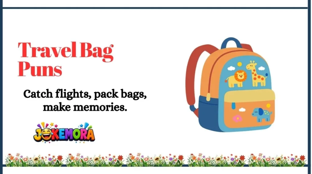 Travel Bag Puns