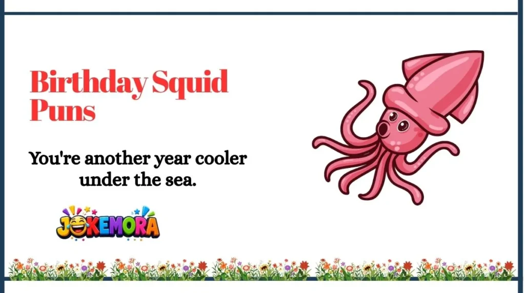 Birthday Squid Puns