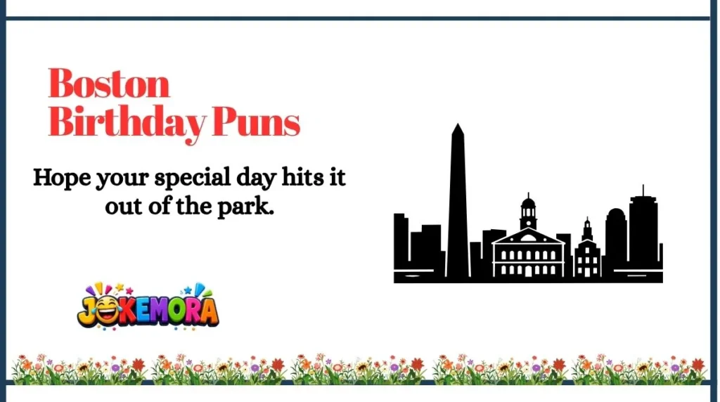 Boston Birthday Puns