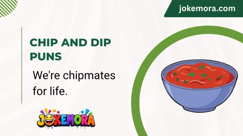 Chip and Dip Puns