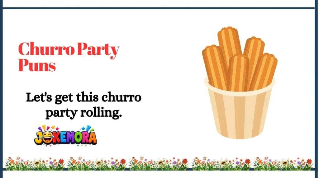 Churro Party Puns