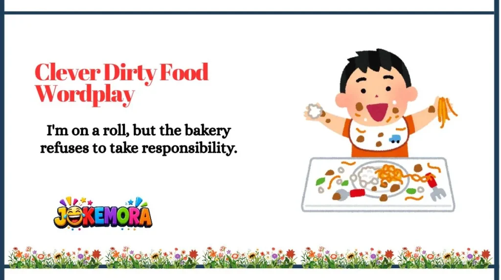 Clever Dirty Food Wordplay