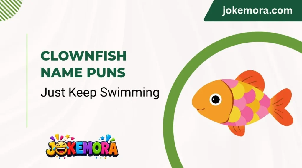 Clownfish Name Puns