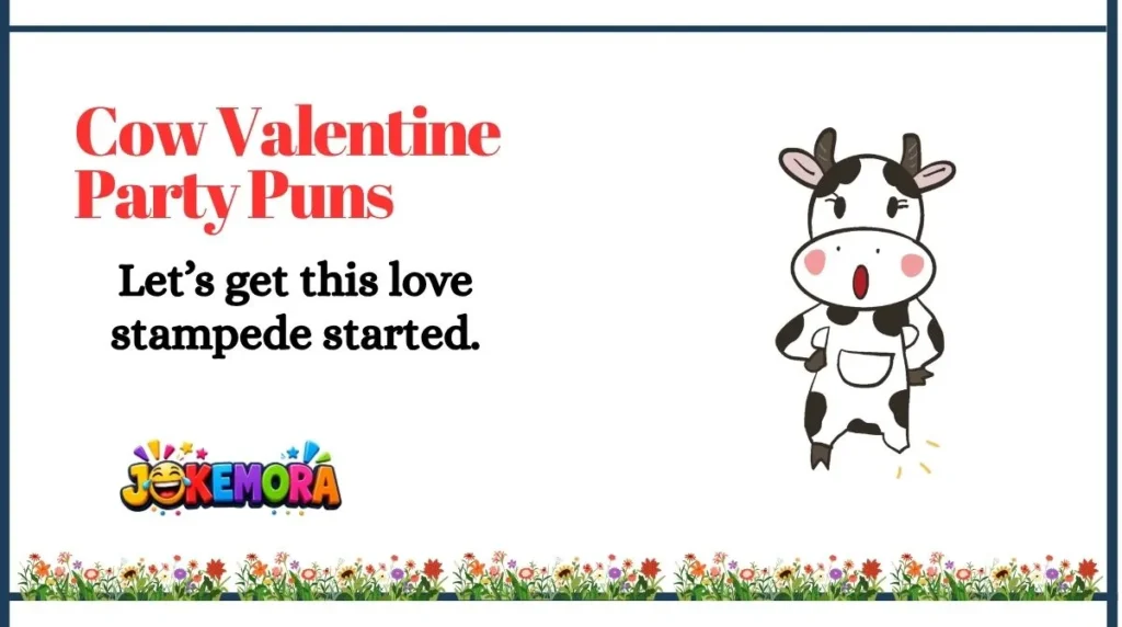 Cow Valentine Party Puns