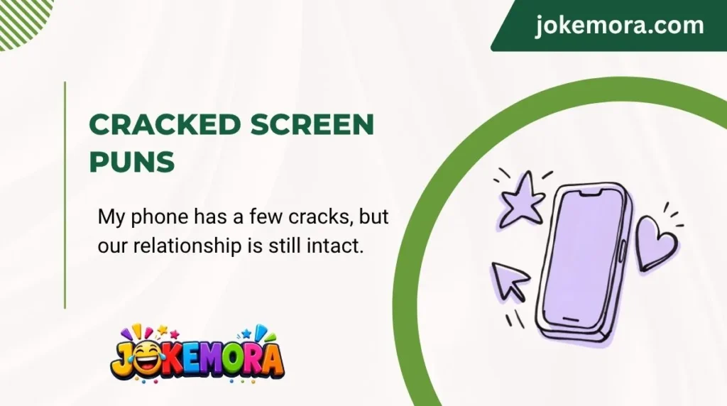Cracked Screen Puns