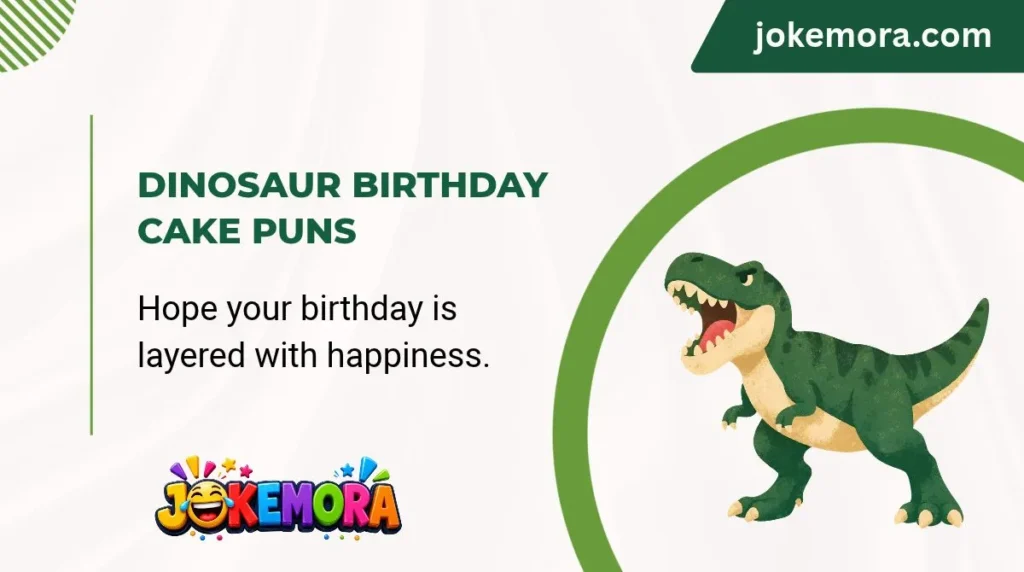 Dinosaur Birthday Cake Puns