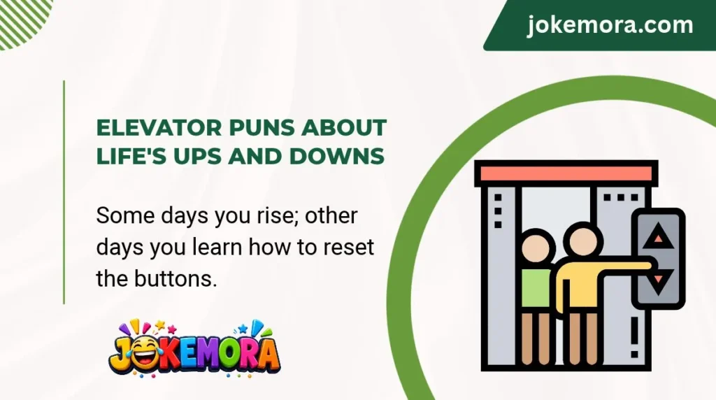Elevator Puns About Life's Ups and Downs