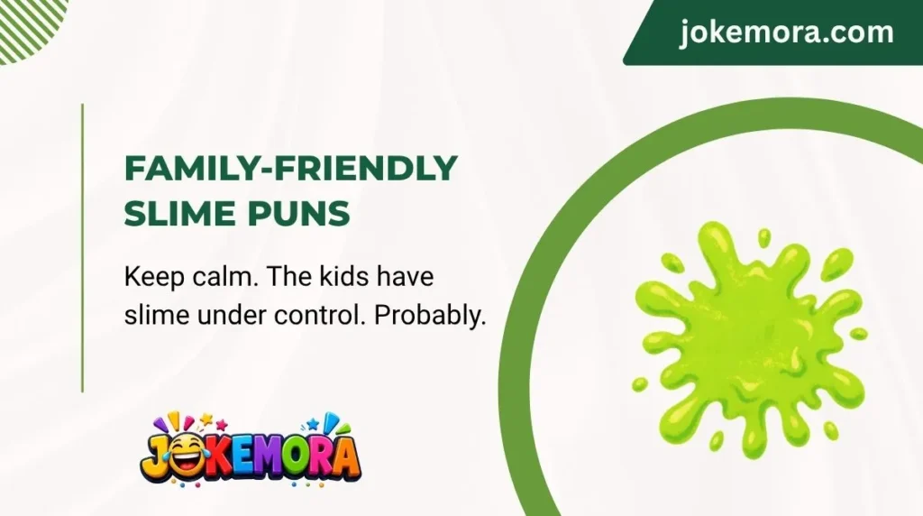 Family-Friendly Slime Puns