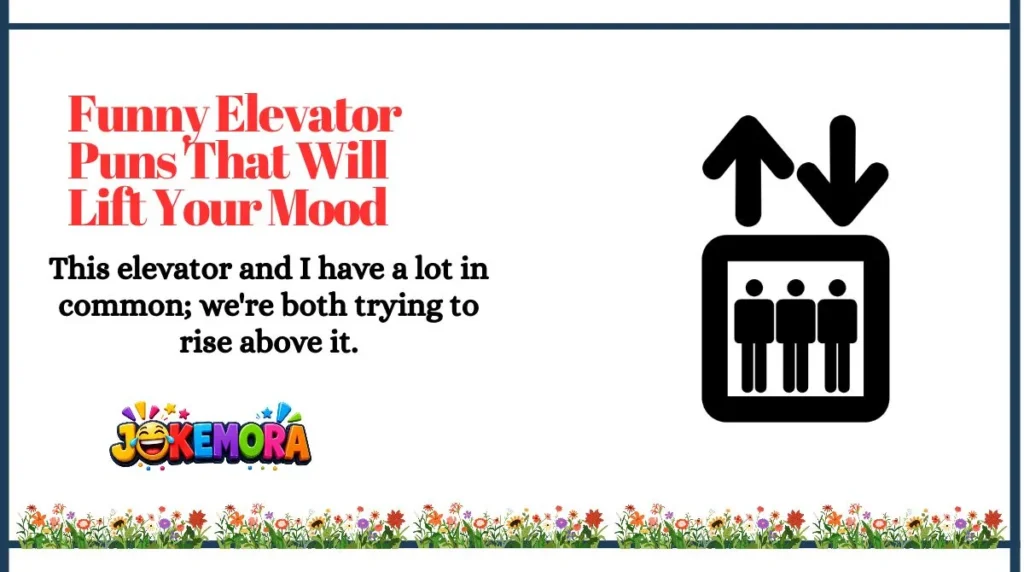 Funny Elevator Puns That Will Lift Your Mood