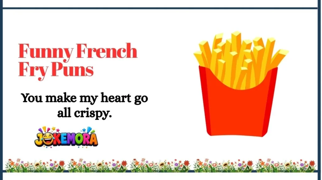 Funny French Fry Puns