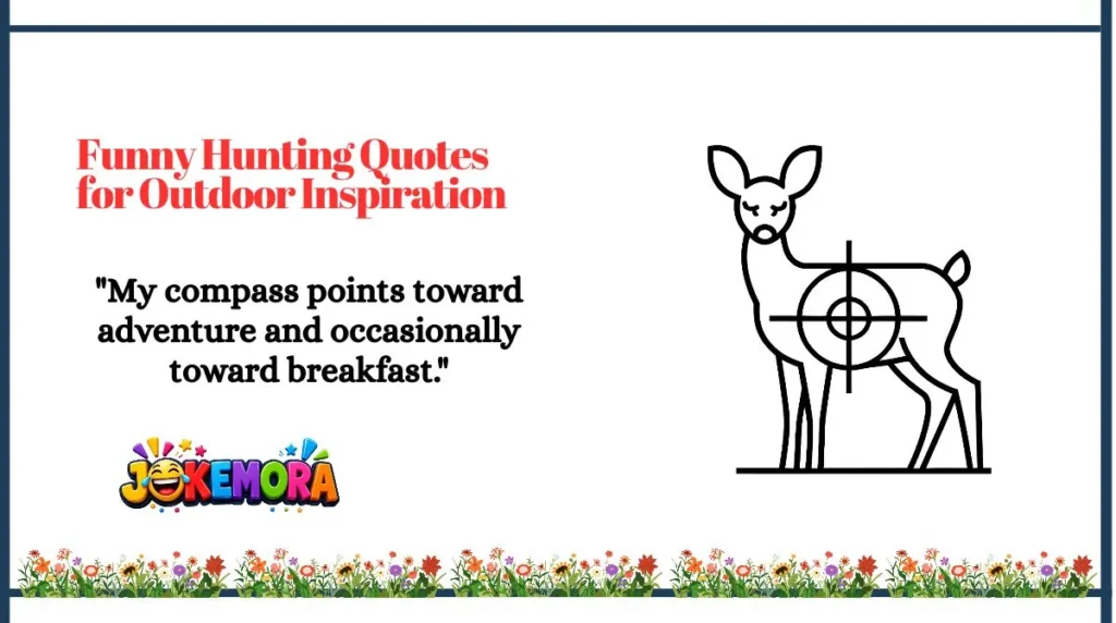 Funny Hunting Quotes for Outdoor Inspiration