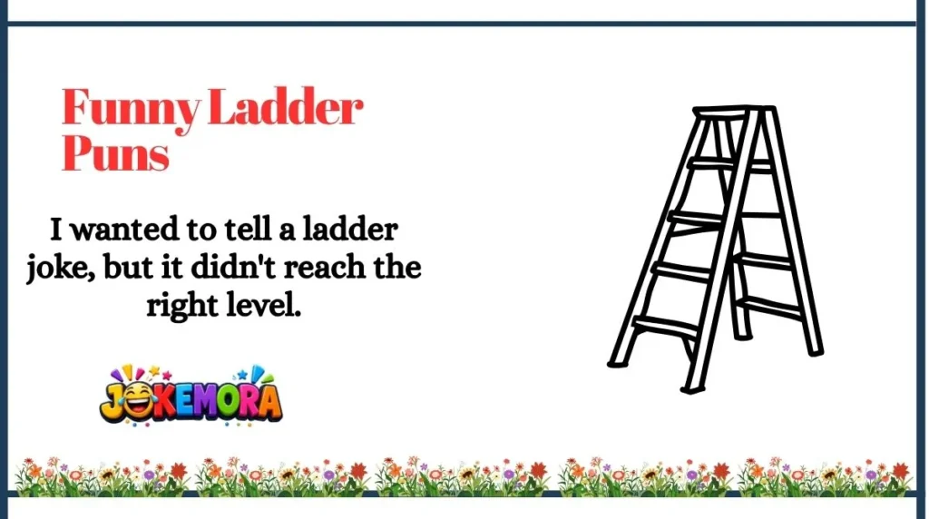 Funny Ladder Puns