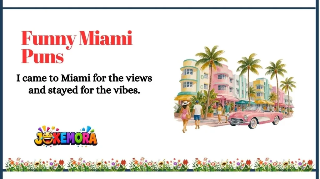 Funny Miami Puns