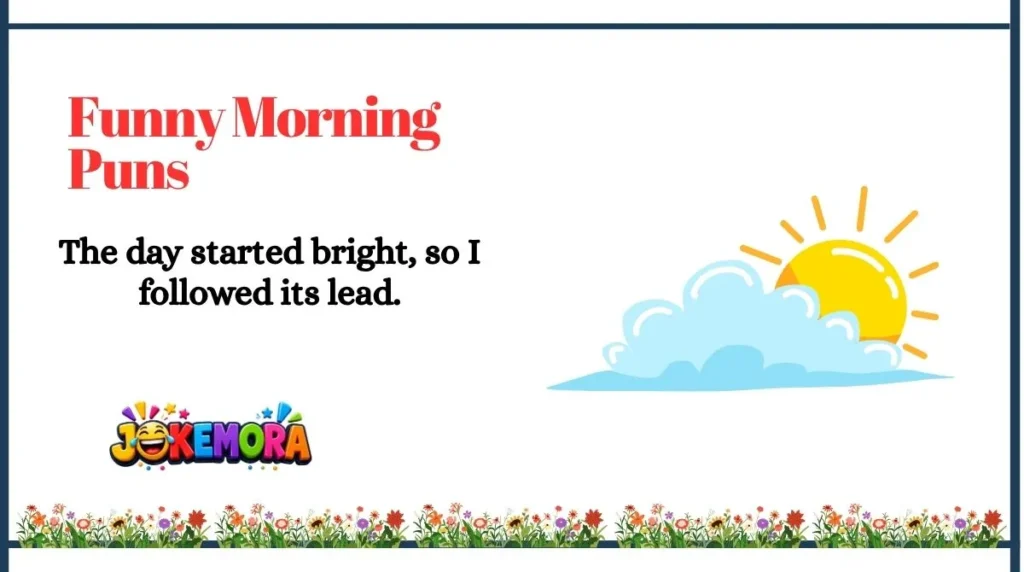 Funny Morning Puns