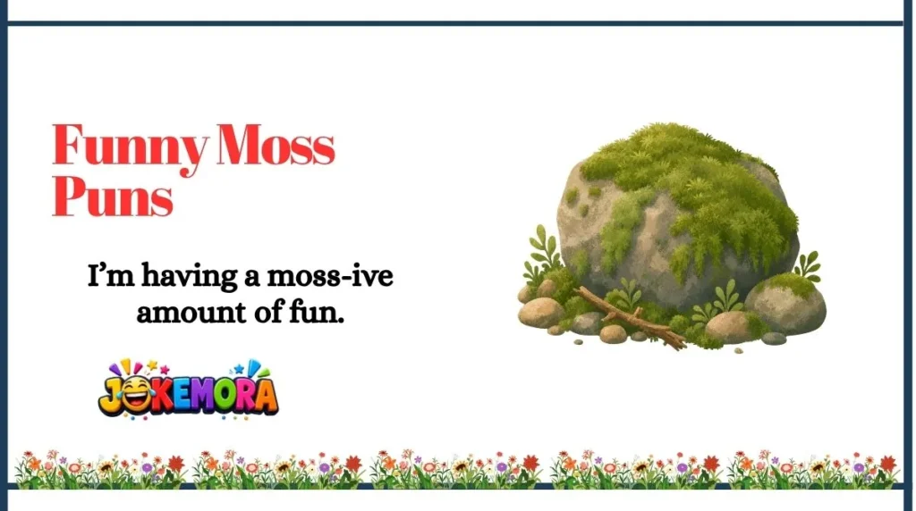 Moss Puns for Garden Signs