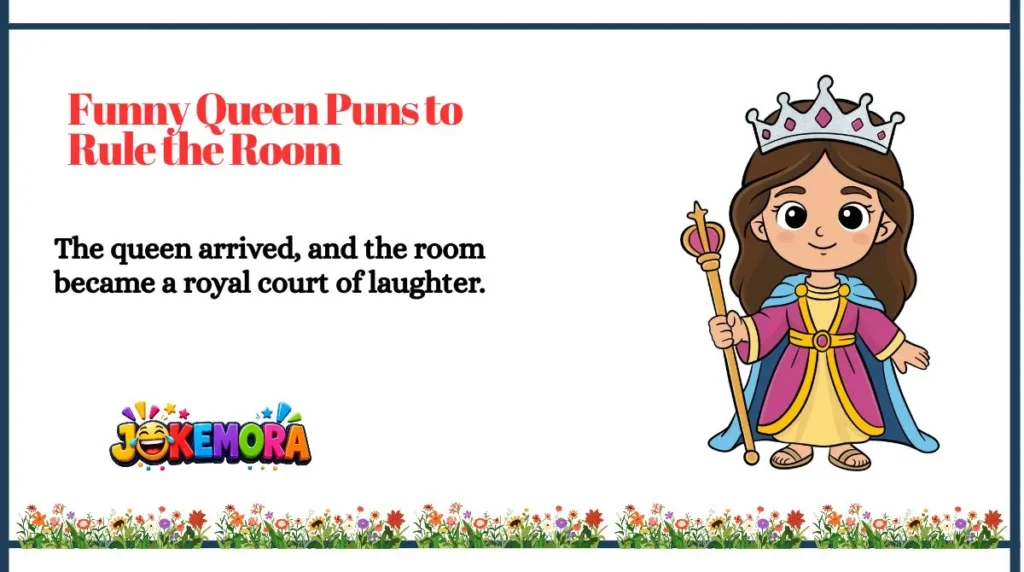 Funny Queen Puns to Rule the Room