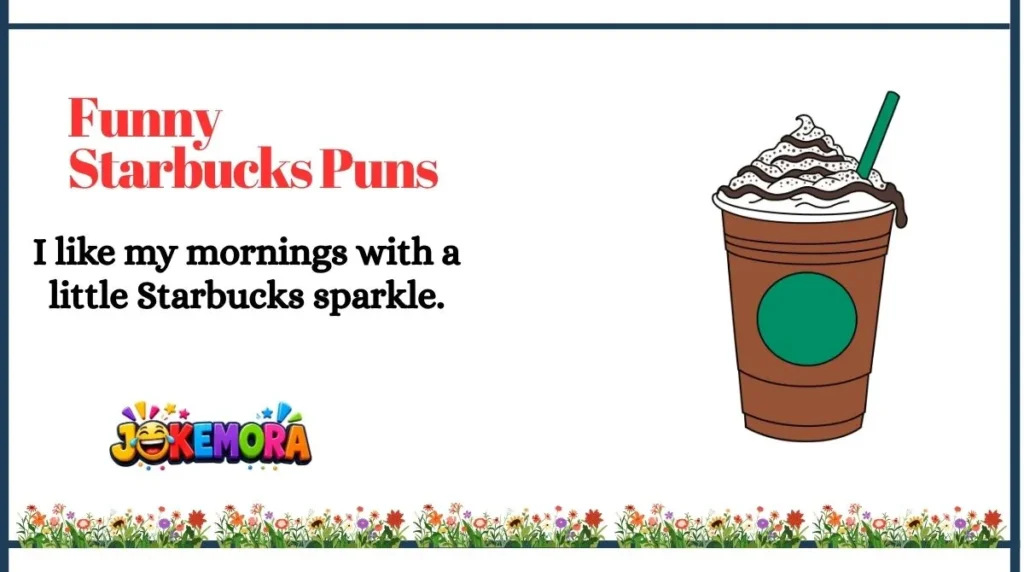 Funny Starbucks Puns