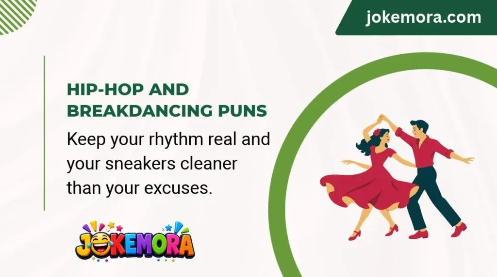 Hip-Hop and Breakdancing Puns