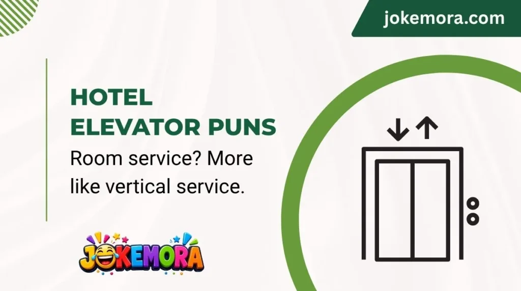 Hotel Elevator Puns