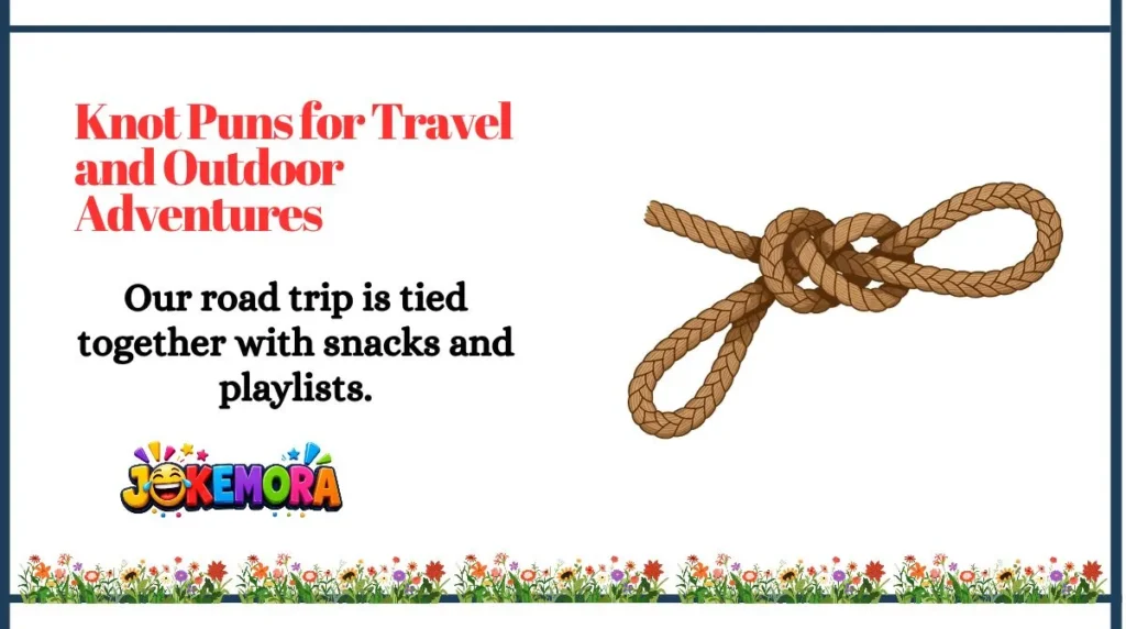Knot Puns for Travel and Outdoor Adventures