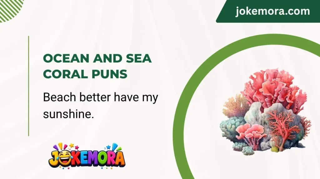 Ocean and Sea Coral Puns