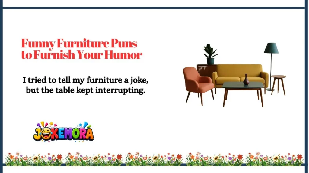 Funny Furniture Puns to Furnish Your Humor