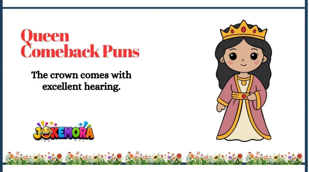 Queen Comeback Puns