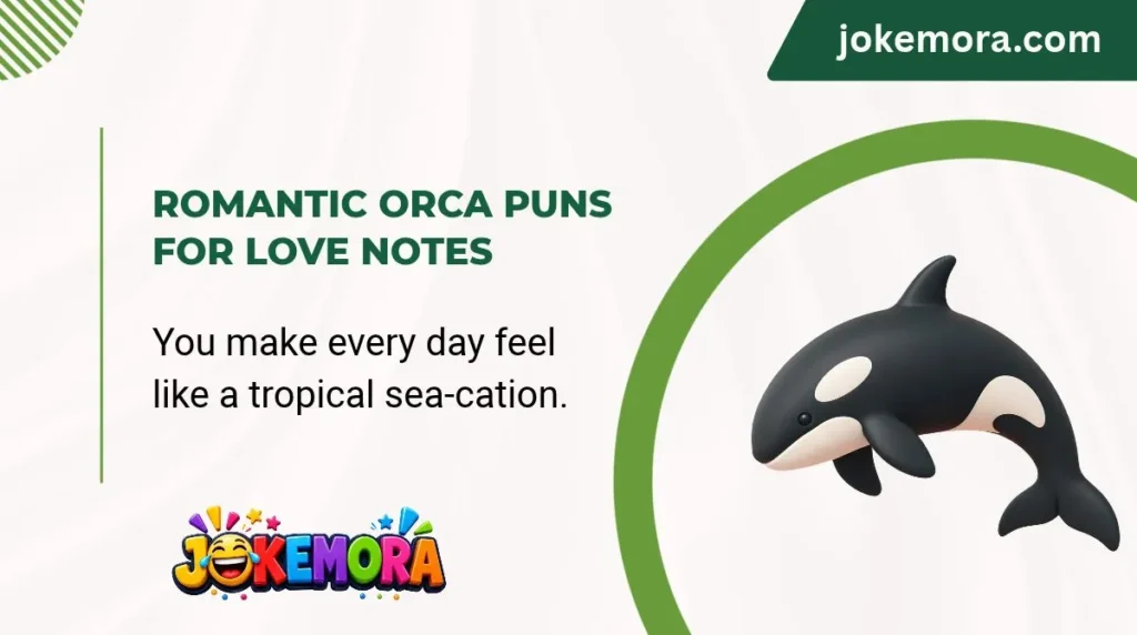 Romantic Orca Puns for Love Notes