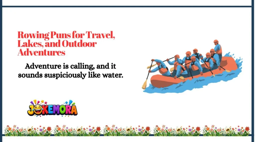 Rowing Puns for Travel, Lakes, and Outdoor Adventures