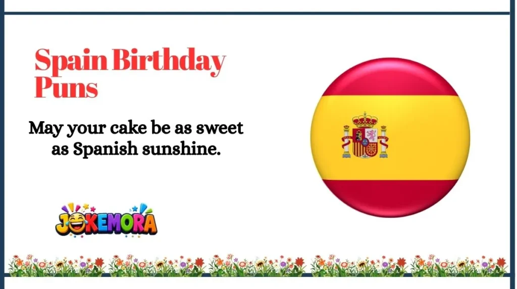 Spain Birthday Puns
