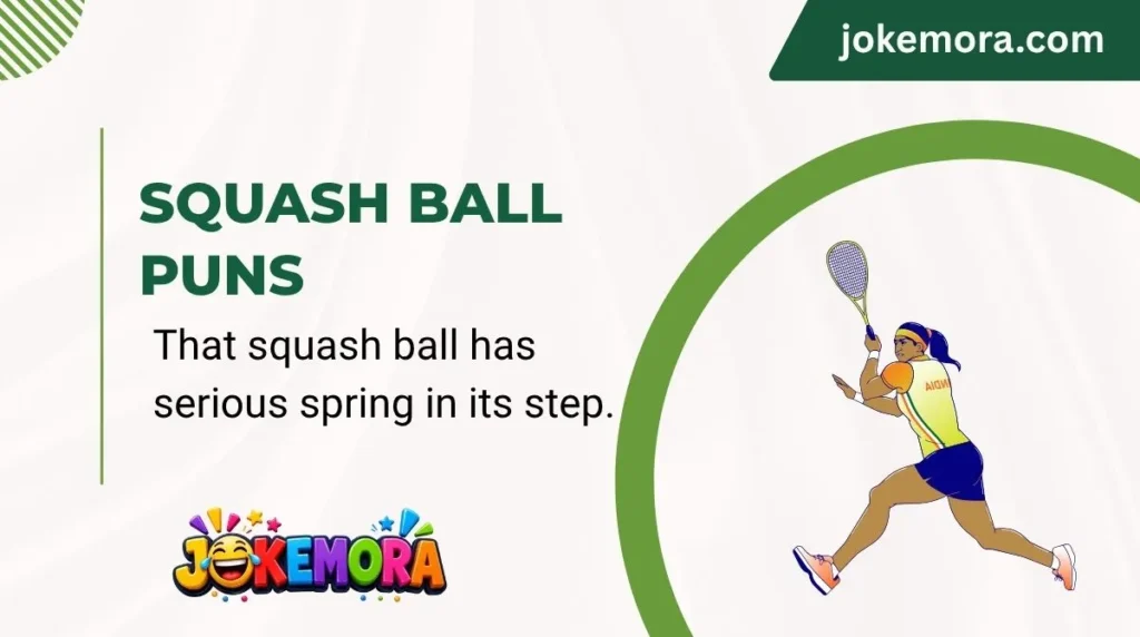 Squash Ball Puns