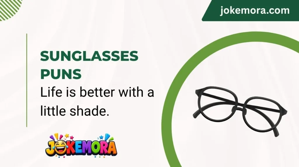 Sunglasses Puns