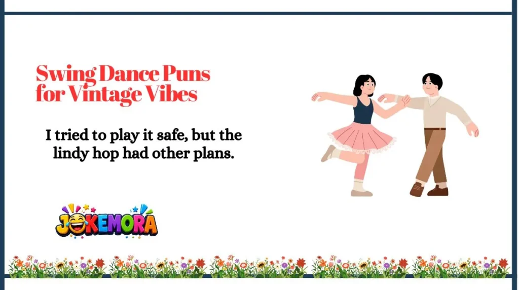 Swing Dance Puns for Vintage Vibes