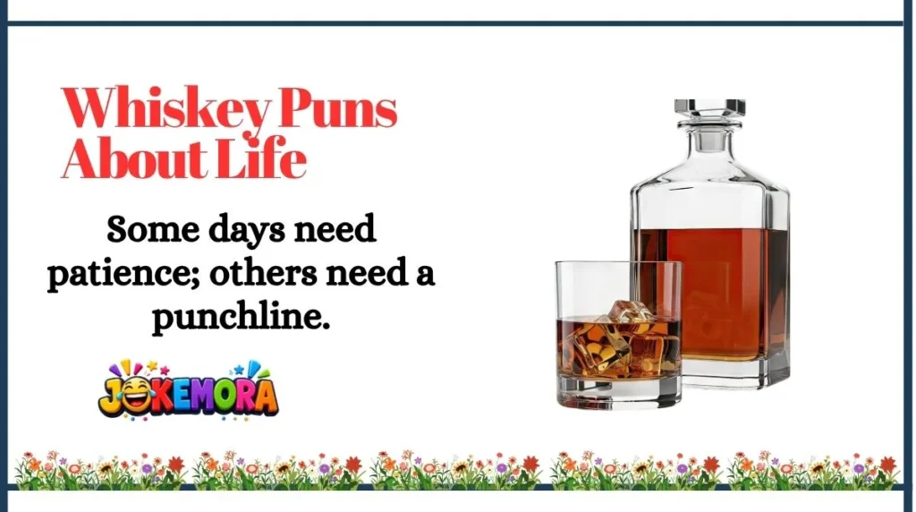 Whiskey Puns About Life