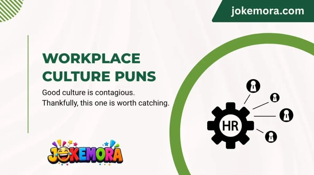 Workplace Culture Puns