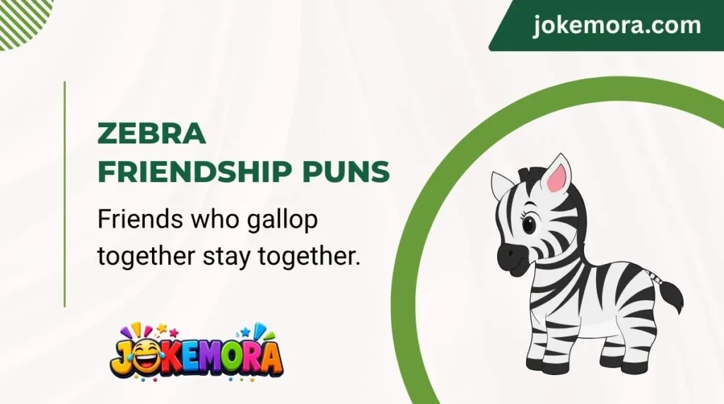 Zebra Friendship Puns